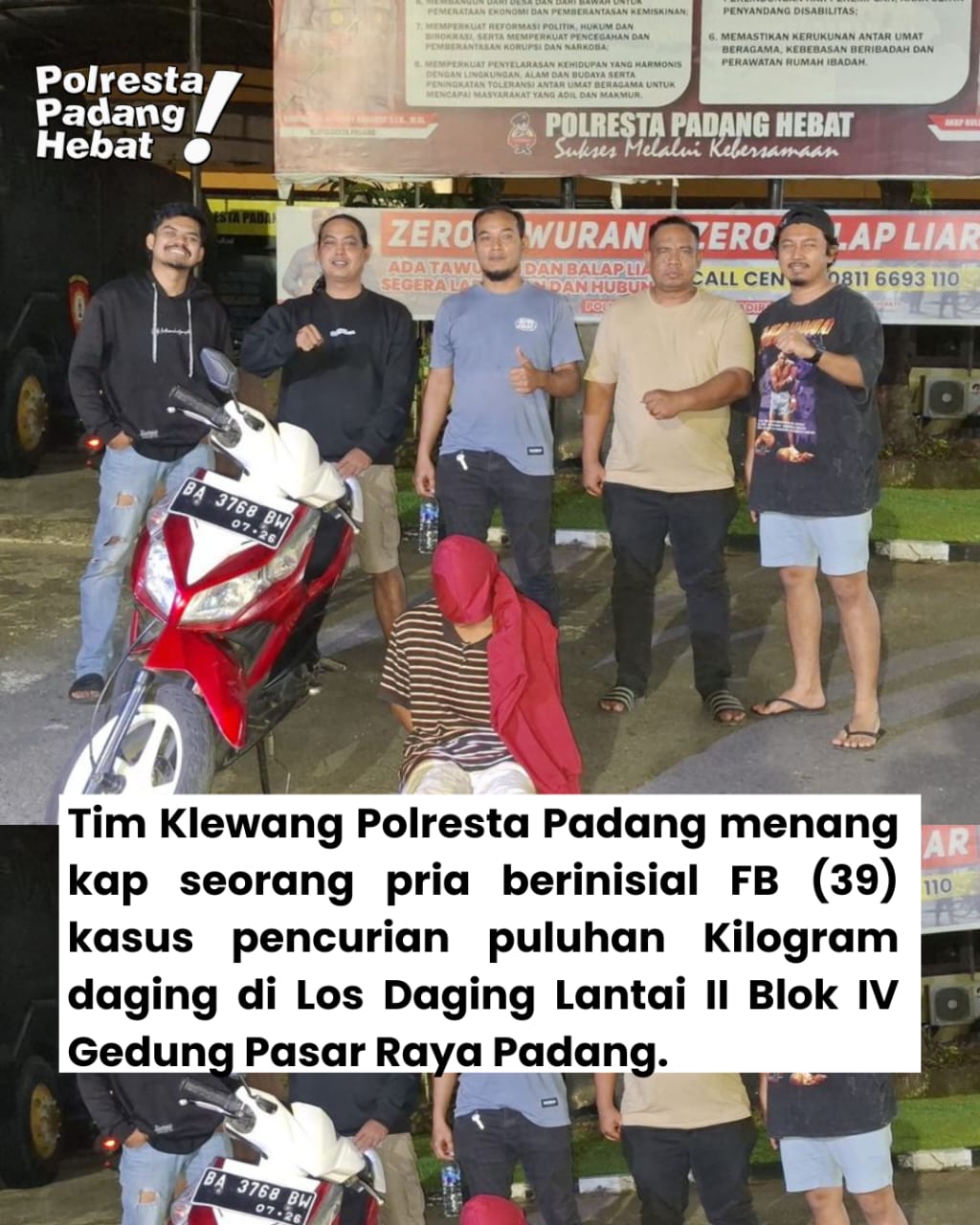 Tim Klewang Polresta Padang menang­kap seorang pria berinisial FB (39) kasus pencurian puluhan Kilogram daging di Los Daging Lantai II Blok IV Gedung Pasar Raya Padang.