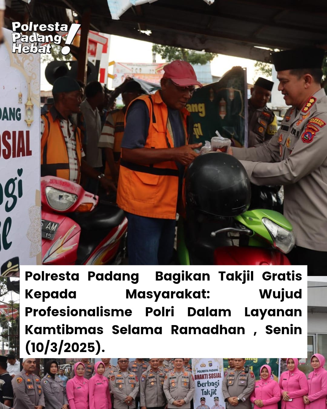 Masyarakat : Wujud Profesionalisme Polri Dalam Layanan Kamtibmas Selama Ramadhan , Senin (10/3/2025).