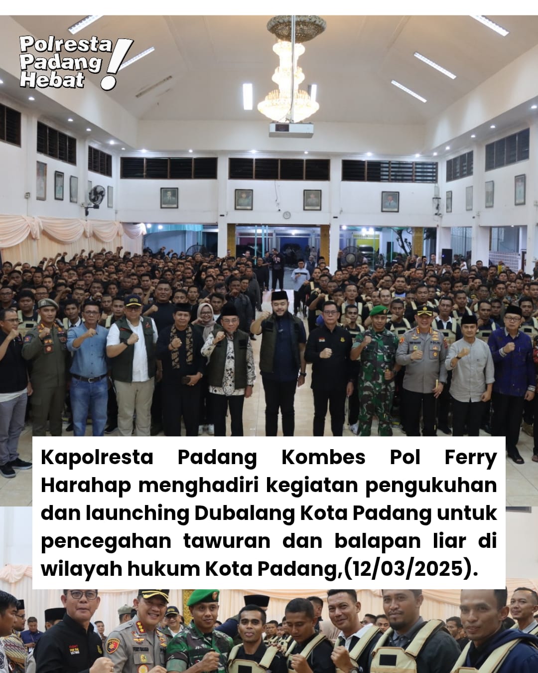Kapolresta Padang Kombes Pol Ferry Harahap menghadiri kegiatan pengukuhan dan launching Dubalang Kota Padang untuk pencegahan tawuran dan balapan liar di wilayah hukum Kota Padang. (12/03/2025).