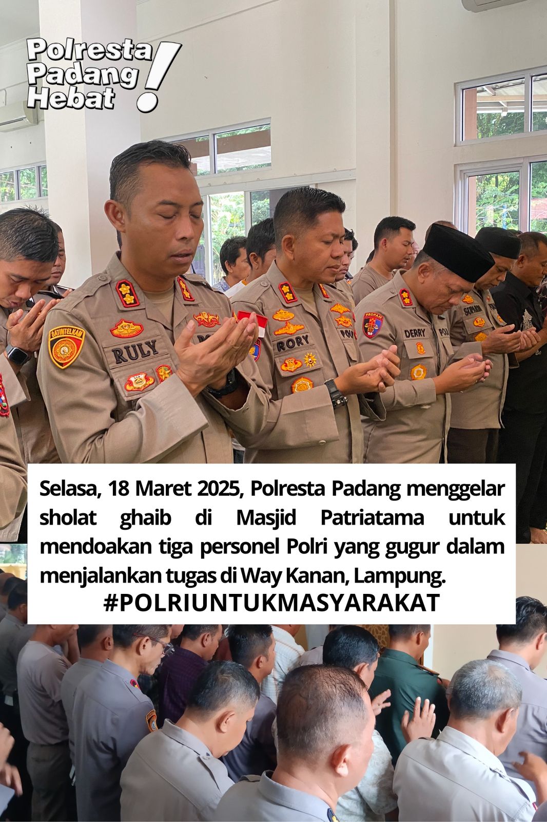 Pada Selasa, 18 Maret 2025, Polresta Padang menggelar sholat ghaib di Masjid Patriatama 